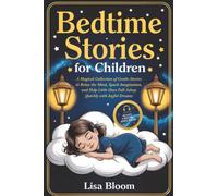 Bedtime Stories for Children: A Magical Collection of Gentle Stories to Relax the Mind, Spark Imagination, and Help Little Ones Fall Asleep Quickly ... Tales & Calming Sleep Stories for Kids)