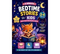 Bedtime Stories for kids 2-4 years old: A Collection of Short Bedtime Stories for Toddlers-Enchanting,imaginative Tales for Girls and Boys Ages 1 to 8