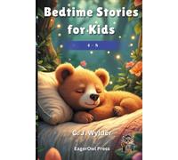 Bedtime Stories for Kids 4-8: Ideal for bedtime snuggles, classroom read-alouds, or early independent reading practice (Funny & Short Bedtime Stories Collection)