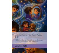 Bedtime Stories for Kids Ages 4-10: 25 Short Stories About Kindness, Courage, Confidence and Friendship