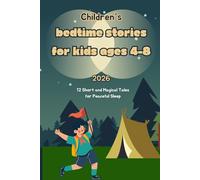 Bedtime Stories for Kids Ages 4-8: 12 Short and Magical Tales for Peaceful Sleep: A Collection of Gentle, Calm, and Fun Stories to Read Before Bedtime - Book 1