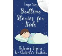 Bedtime Stories for Kids: Relaxing Stories for Children’s Bedtime