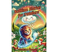 Bedtime Stories for Toddlers: Charming Bedtime Tales for Little Hearts