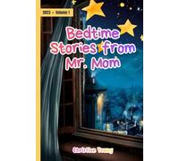 Bedtime Stories from Mr. Mom: Volume 1