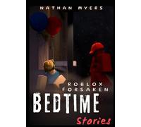 Bedtime Stories: Roblox Forsaken