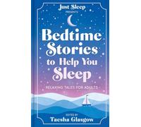 Bedtime Stories to Help You Sleep: Relaxing tales for adults and teens