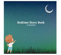 Bedtime Story Book 2 Stories: Luna The Sleeping Star & The Pajama Rocket