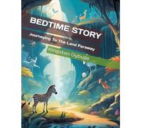 BEDTIME STORY: Journeying To The Land Faraway