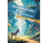 BEDTIME STORY: Journeying To The Land Faraway