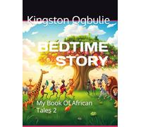 BEDTIME STORY: My Book Of African Tales 2
