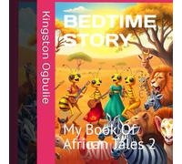 BEDTIME STORY: My Book Of African Tales 2