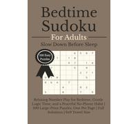 Bedtime Sudoku for Adults: Slow Down Before Sleep Puzzle Books: Relaxing Number Play for Bedtime, Gentle Logic Time, and a Peaceful No-Phone Habit | ... and family (Relax, Refresh, and Sleep)
