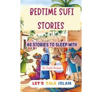 Bedtime SUFI STORIES: 40 Stories to Sleep With (Illustrated)