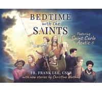 Bedtime with the Saints: Featuring Saint Carlo Acutis
