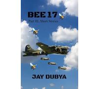 Bee 17, Part III Short Stories