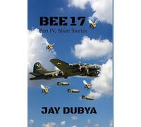Bee 17, Part IV Short Stories