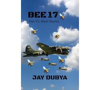 Bee 17, Part VI Short Stories