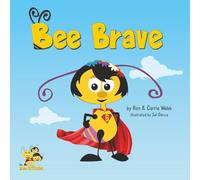 Bee Brave (The Bee-Attitudes)