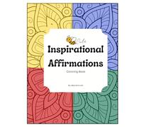 Bee Calm: An Adult Coloring Book of Inspirational Affirmations