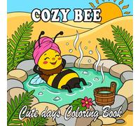 bee coloring book: Cute & Cozy Bees for Kids and Adults