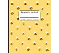 Bee Composition Notebook: Cute Yellow Wide Ruled Notebook with Bumble Bee Pattern | School Notebook for Kids, Girls & Bee Lovers | 7.5 x 9.25 Inches | 110 Pages
