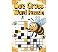 Bee Crossword Puzzle: Crossword Puzzles with Easy to Read Print About Bee,Bee Worker ,HoneyBee and More | 6x9 inches, 120 pages | 50+ Puzzles ... Gift for Vacations,Holidays and Relaxation