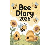 Bee Diary 2026: A5 Week-to-view Dated from January 2026 to December 2026. Daily and Weekly Organizer. UK Edition