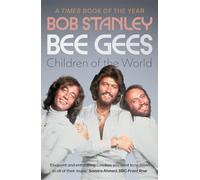 Bee Gees: Children of the World: A Times Book of the Year