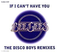 Bee Gees If I Can't Have You