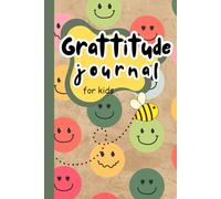 Bee Grateful: A kid's Gratitude journal: A fun way to remember All the good things!