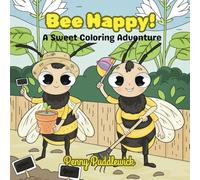 Bee Happy!: A Sweet Coloring Adventure