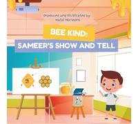 Bee Kind: Sameer's Show and Tell: A story about kindness and courage
