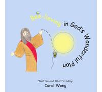Bee-lieving in God's Wonderful Plan