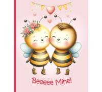 Bee Mine Valentine Journal for Kids - Cute Bees Lined Notebook for Writing, Dreaming, and Doodling, 7.5x9.25 inches, 120 Pages