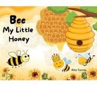Bee my Little Honey (The Garden Collection)