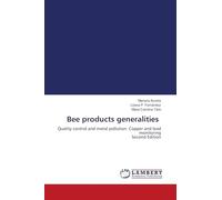 Bee products generalities: Quality control and metal pollution. Copper and lead monitoring Second Edition
