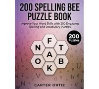 BEE SPELLING PUZZLE BOOK: Improve Your Word Skills with 200 Engaging Spelling and Vocabulary Puzzles, Puzzles with Solutions.