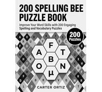 BEE SPELLING PUZZLE BOOK: Improve Your Word Skills with 200 Engaging Spelling and Vocabulary Puzzles, Puzzles with Solutions.