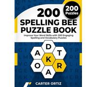 BEE SPELLING PUZZLE BOOK: Improve Your Word Skills with 200 Engaging Spelling and Vocabulary Puzzles, Puzzles with Solutions.