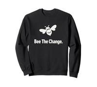 Bee The Change - Cita inspiradora para activistas Sudadera