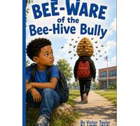 Bee-Ware of the Bee-Hive Bully