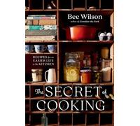 Bee Wilson The Secret of Cooking (Tapa dura)