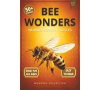 Bee Wonders Number Search: Fun & Relaxing Large-Print Puzzle Book for All Ages: 50+ Easy-to-Read Number Search Puzzles Featuring Busy Bees - ... (Animal Wonders Number Search Puzzle Series)