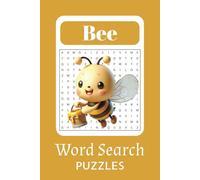 Bee Word Search Puzzles: Bee-Themed Word Search Puzzles | Easy-to-Read Print | 50+ Fun Puzzles with Solutions | Perfect for Adults, Seniors & Teens | Brain Games for Travel, Gifts, Free Times & More!