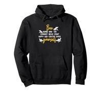 Bee Yourself Humilde Amable Diversión Valiente Inteligente Alegre Sudadera con Capucha