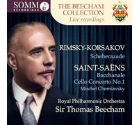 Beecham, Thomas - Rimsky-Korsakov: Scheherazade / Saint-Saëns: Bacchanale / Cellokonzert Nr. 1