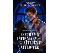 Beecham's Infirmary for the Affluent Afflicted: A Victorian Gothic Paranormal Romance Novella (Alternate Cover Edition)
