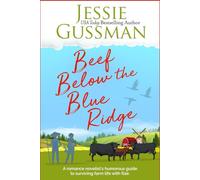 Beef Below the Blue Ridge: A romance novelist writes about raising cows, kids and chaos on the family farm. (Stories from Jessie Gussman's newsletter)