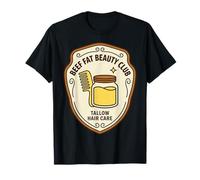 Beef Fat Beauty Club Wellness Meme Humor Tallow Hair Camiseta