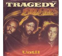 BeeGees - Tragedy / Until